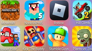 Minecraft,Roblox,Noob Vs Pro 5,Alphabet Hide 'N Seek,Kick The Buddy,Stumble Guys,Plants vs Zombies..