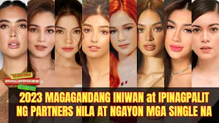 2023 MAGAGANDANG INIWAN at IPINAGPALIT ng Partners Nila Na Celebrities at Single Na Ngayon!