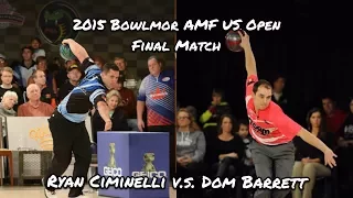 2015 Bowlmor AMF U.S. Open Final Match - Ciminelli V.S. Barrett