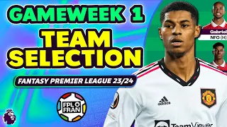 FPL 23/24 GAMEWEEK 1 TEAM SELECTION | Fantasy Premier League