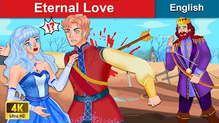 Eternal Love 💔 Bedtime stories 🌛 Fairy Tales For Teenagers | WOA Fairy Tales