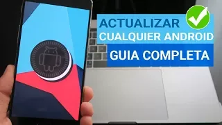 Como Actualizar Cualquier Android a 8.1 Oreo | Instalar Ultima Actualización