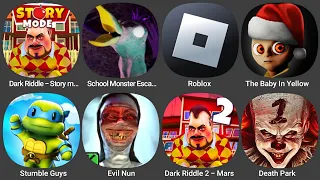 Dark Riddle - Story m...,School Monster Esca...,Roblox,The Baby In Yellow,Stumble Guys,Evill Nun...