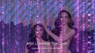 Miss Universe Thailand 2023 Evening Gown Song #missuniverse #missuniversethailand2023