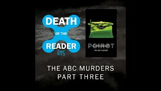 The ABC Murders by Agatha Christie - Part Three