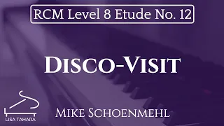 Disco-Visit by Mike Schoenmehl (RCM Level 8 Etude - Piano 2015 Celebration Series)