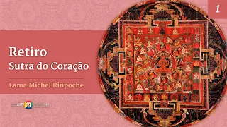 Retiro Sutra do Coração com Lama Michel Rinpoche - 25/11/22  - Sessão 1/9