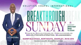 Sunday Service | 1st May 2022 | Solution Chapel International | Pastor Adama Segbedji