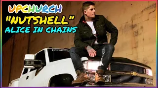 Upchurch "Nutshell” (Alice In Chains) [Reaction] 🙏🏾🙌🏾❤️