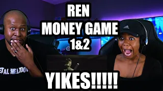 First Time Reaction to Ren - Money Game 1 & 2