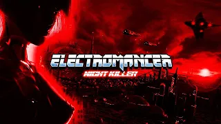ELECTROMANCER // "Night Killer"