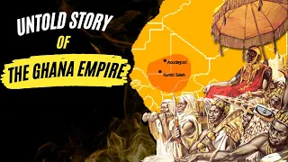 The Rise and Fall of Ghana Empire: The Tale of Wagadu Kings