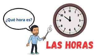 ✅🕒LAS HORAS en Español🕘✅ ¿Qué hora es? 💯Aprender Español💯 Spanish Lessons ✔ Learn Spanish