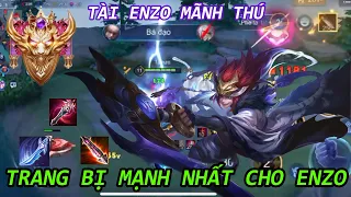 Tài Enzo Bất Tử Với Build Đồ Mãnh Thú Và Màn Thể Hiện Sức Mạnh Của Tài Enzo - Liên Quân Mobile