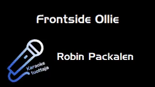 Robin Packalen - Frontside Ollie (Karaoke)