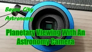 Planetary Viewing With An Astrophotography Camera