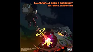 Kanye West - BURN x Goodnight ft. Mos Def & TY DOLLA $IGN ( VULTURES x Graduation ) Mix Y$ Extended