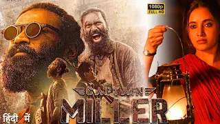 Captain Miller 2024 | Dhanush, Shiva Rajkumar | Lasted South Indian Hindi Dubbed Movie | new