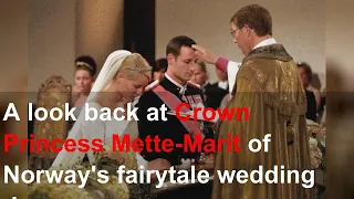 A look back at Crown Princess Mette-Marit of Norway's fairytale wedding day