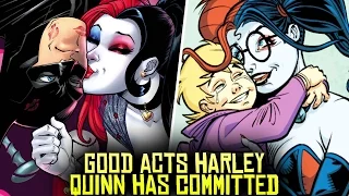 10 HEROIC Acts Harley Quinn Has COMMITTED!