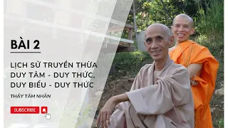 Bài giảng Duy Thức căn bản_bài 2: Lịch sử truyền thừa. Duy tâm - Duy thức, Duy biểu - Duy thức