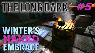 The Long Dark: Winter's Naked Embrace (#5)