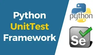 Selenium with Python Tutorial 30-Python UnitTest Framework