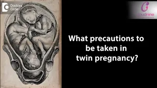 What precautions to be taken in Twin Pregnancy? - Dr. Nikhil D Datar of Cloudnine Hospitals