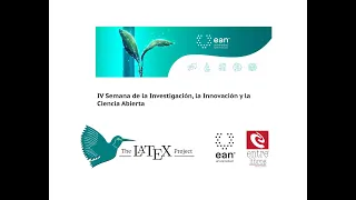 UNIVERSIDAD EAN - IV Semana de la Investigación y la Ciencia Abierta.