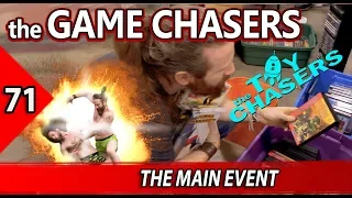 The Game Chasers Ep 71 - The Main Event