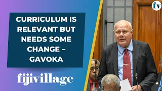 Curriculum is relevant but needs some change – Gavoka | 16/4/2024