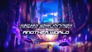 HEAD SPLITTER - Another World