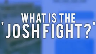 Josh VS Josh Fight Explained