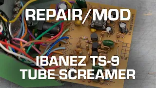 Repair and Modification Ibanez TS-9 Tubescreamer