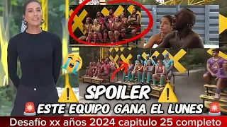 🚨SPOILER 🚨 DESAFIO XX AÑOS 2024 CAPITULO 25 AL 27 COMPLETO || Omega y beta se van contra beta 😭😭🚨⚠️