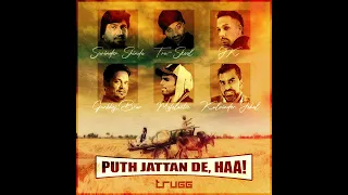 Puth Jattan De, Haa! | Trugg, Tru-Skool, Mofolactic, Surinder Shinda, JK & more