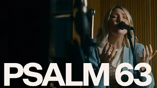 Psalm 63 - Emmy Rose, Bethel Music