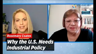 Why the U.S. Needs Industrial Policy | Rosemary Coates