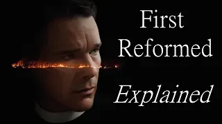 First Reformed Analysis (Spoilers)