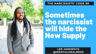The #Narcissists' Code 90: The #narcissist will hide the new supply from you to keep you on the hook