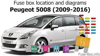 Fuse box location and diagrams: Peugeot 5008 (2009-2016)