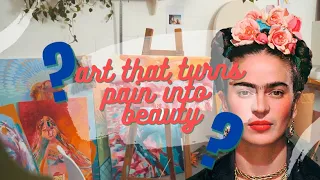 art that turns pain into beauty