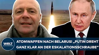 UKRAINE-KRIEG: Atomwaffen nach Belarus! "Putin dreht ganz klar an der Eskalationsschraube"