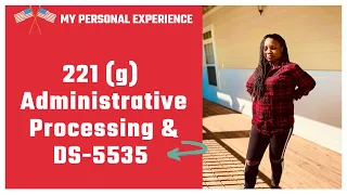 221G ADMINISTRATIVE PROCESSING EXPERIENCE & DS 5535 + TIME FRAME & TIPS |NON IMMIGRANT VISA(F1/H1B)