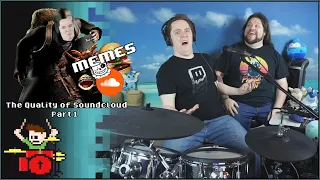 The Quality Of Soundcloud Part 1 On Drums!