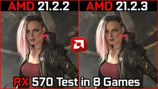 AMD Driver (21.2.2 vs 21.2.3) Test in 8 Games RX 570 in 2021