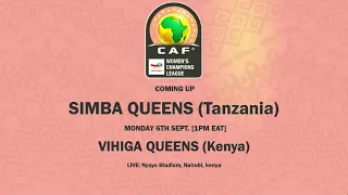 CAF WOMEN CHAMPIONS LEAGUE CECAFA QUALIFIERS Simba Queens (Tanzania) Vs Vihiga Queens (Kenya)