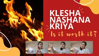 Klesha Nashana Kriya IS IT WORTH IT? Fire Cleanse | Aura Cleanse | Not a Sadhana | Isha Program