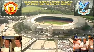 CRYSTAL PALACE FC V MANCHESTER UNITED FC - FA CUP FINAL 1990 BUILD UP - PART ONE