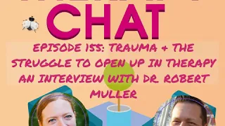 155: Trauma + The Struggle To Open In Therapy
